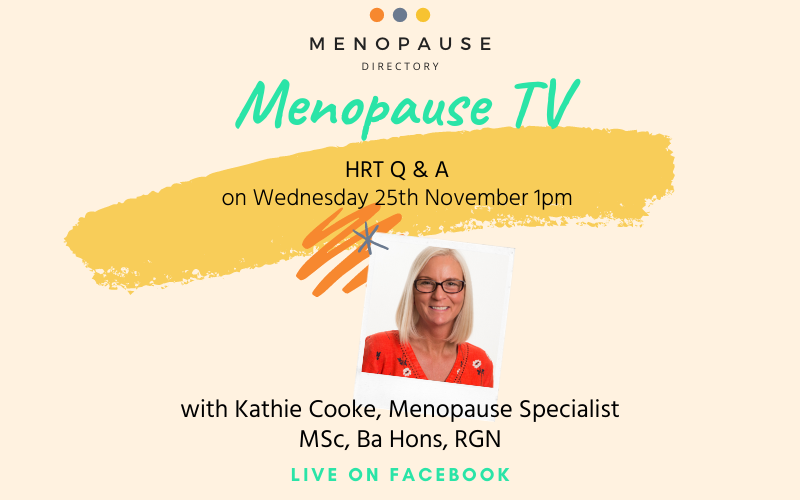 HRT Q and A with Kathie Cooke – Menopause Expert